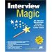 Interview Magic: Job Interview Secrets from America's Career and Life Coach