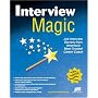 Interview Magic: Job Interview Secrets From America's Career and Life Coach (Interview Magic: Job Interview Secrets from America's Career)