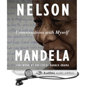 Conversations with Myself  - Nelson Mandela 