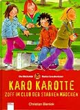 Karo Karotte - Zoff im Club der starken M&auml;dchen - Christian Bieniek