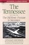 The Tennessee: The Old River: Frontier to Secession (Southern Classics Series)