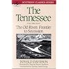 The Tennessee: The Old River: Frontier to Secession (Southern Classics Series)