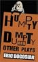 Humpty Dumpty and Other Plays