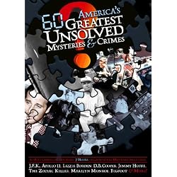 America's 60 Greatest Unsolved Mysteries & Crimes