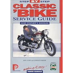 Classic Bike Step-by-step Service Guide: The Total Guide to Classic British Bike Maintenance (Porter Manuals)