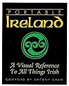Portable Ireland: A Visual Reference to All Things Irish (Cyclopedia)