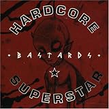 Hardcore Superstar -  Bastards