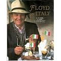 Floyd on Italy: A Celebration of Italian Food and Italy