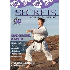 Elisa Au Secrets of Championship Karate: Conditioning and Speed Drills by 