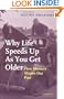 Why Life Speeds Up As You Get Older: How Memory Shapes our Past