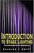 Introduction to Stage Lighting: The Fundamentals of Theatre Lighting Design