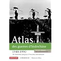 Atlas des guerres d'Indochine, 1940-1990