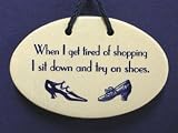 POTTERY WALL PLAQUE WITH SAYING SHOPPING SHOES 4X6 INCH OVAL