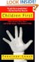Children First: What Society Must Do--and is Not Doing--for Children Today