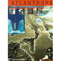 Atlantropa. Weltbauen am Mittelmeer. Ein Architektentraum der Moderne