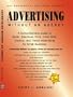 Advertising Without an Agency: A Comprehensive Guide to Radio, Television, Print, Direct Mail and Outdoor Advertising for Small Business (Psi Successful Business Library)