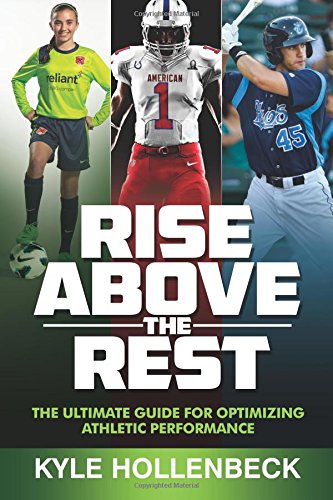 rise above the rest the ultimate guide to optimizing athletic performance