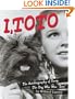 I Toto : The Autobiography of Terry, the Dog who was Toto