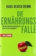 Die Ern�hrungsfalle: Wie die Lebensmittelindustrie unser Essen manipuliert - Das Lexikon