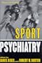 Sport Psychiatry: Theory and Practice