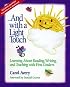 ...And with a Light Touch: Learning about Reading, Writing, and Teaching with First Graders: Second Edition