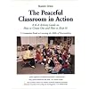 The Peaceful Classroom in Action: A k-6 Activity Guide on How to Create One and How to Keep It!