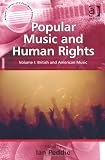 Popular Music and Human Rights (Ashgate Popular and Folk Music Series)