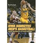 Click here to buy Hoop Tales: Iowa Hawkeyes Men's Basketball (Hoop Tales Series) by John E. "Buck" Turnbull.