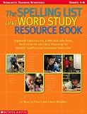The Spelling List And Word Study Resource Book; ( Grades 1-6 )