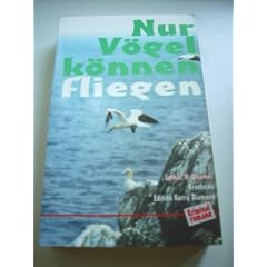 Nur V�gel k�nnen fliegen