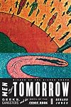 Men Of Tomorrow: Geek, Gangsters, and the Birth of the Comic Book