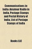 Communications in India: Amateur Radio in India, Postage Stamps and Postal History of India, List of Postage Stamps of India