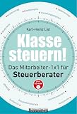 Klasse steuern!: Das Mitarbeiter 1x1 für Steuerberater