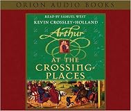 At The Crossing Places (Arthur Trilogy, 2)