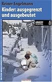Kinder: ausgegrenzt und ausgebeutet