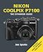 Nikon Coolpix P7100: The Expanded Guide