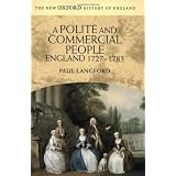 A Polite and Commercial People: England 1727-1783 (New Oxford History of England)by Langford Paul