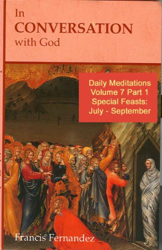 In Conversation with God - Volume 7 Part 1 Feasts July - September