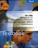70-290 Managing and Maintaining a Microsoft Windows Server 2003 Environment Package (Microsoft Official Academic Course Series)