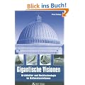 Gigantische Visionen: Architektur und Hochtechnologie im Nationalsozialismus