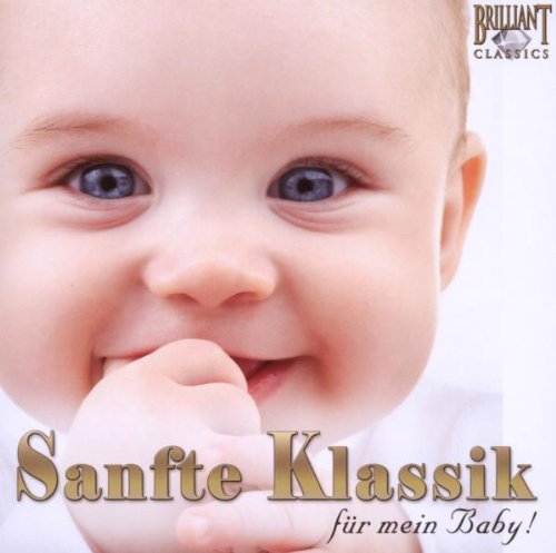 Sanfte Klassik f�r mein Baby