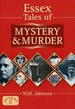 Essex Tales of Mystery and Murder (Mystery & Murder)