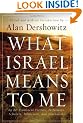 What Israel Means to Me: By 80 Prominent Writers, Performers, Scholars, Politicians, and Journalists