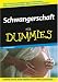 Books : Schwangerschaft fur Dummies: Sonderausgabe (Für Dummies)