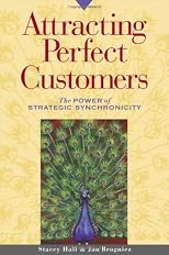 Attracting Perfect Customers: The Power of Strategic Synchronicity