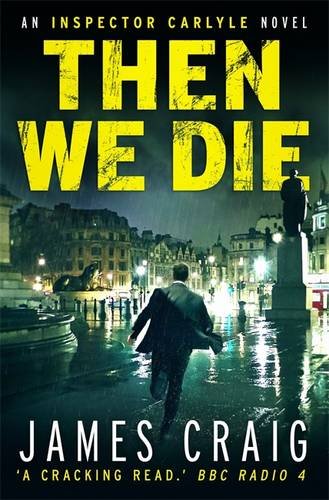 Then We Die (Inspector Carlyle)