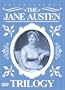 The Jane Austen Trilogy