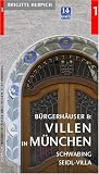 Produkt-Bild: B&uuml;rgerh&auml;user und Villen in M&uuml;nchen 1. Englischer Garten und Schwabing, Seidel-Villa
