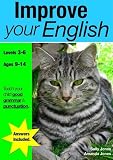 Improve Your English, KS2-3+ (ages 8-14 years) A core guide for all children studying the National Curriculums Literacy Strategy. (Teach Your ... Teach Your Child Good Punctuation and Grammar