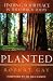 Planted